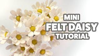 How to make a Mini Felt Flower Daisy for a Felt Flower Bouquet