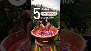 5 amazing honeymoon destinations | best honeymoon destinations | international honeymoon destination