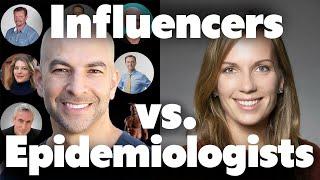 Influencers vs Epidemiologists: Money & Fame vs Science