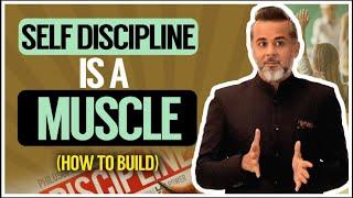 Self discipline is a muscle  (how to build!)