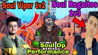 Soul Viper 1v2 || Soul Regaltos 1v3 || Soul On  || Soul Op Performance || Regaltos On Fire