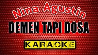 DEMEN TAPI DOSA -Nina Agustin- KARAOKE