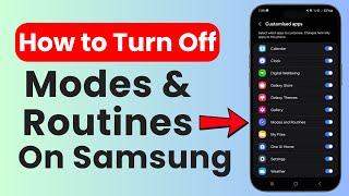 How To Turn Off Modes And Routines On Samsung