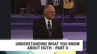 Understanding What You Know About Faith - Part 4, Charles Capps-Concepts of Faith #105