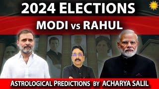 Modi vs Rahul - Astrological Predictions for 2024 Elections - Acharya Salil