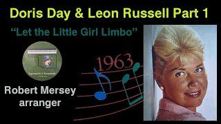 Doris Day & Leon Russell Part 1 "Let the Little Girl Limbo" (Robert Mersey arranger)