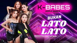 K-BABES - BUKAN LATO LATO | OFFICIAL MUSIC VIDEO