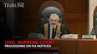 LIVE: Supreme Court Proceeding on FIA Notices | The Express Tribune