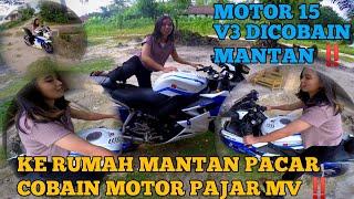 KE RUMAH MANTAN PACAR COBAIN MOTOR PAJAR MV MOTOR R15V3 DI COBAIN MATAN ‼️