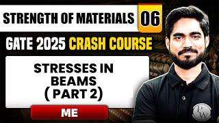 Strength of Materials 06 | Stresses in Beams ( Part 02) | Mechanical Engg | GATE 2025 Crash Course