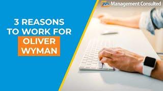 Oliver Wyman: 3 Reasons To Work For The Firm