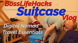 The Bosslifehacks Suitcase Vlog - Digital Nomad Travel Essentials