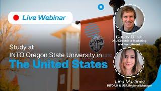 LIVE WEBINAR: Study at INTO Oregon State University in the U.S.A.!