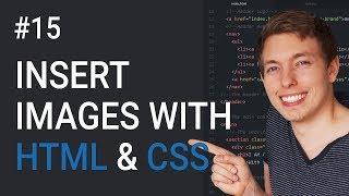 15: How to Insert Images Using HTML and CSS | Learn HTML and CSS | Full Course For Beginners
