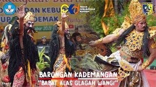 Barongan Kademangan "Babat Alas Glagah Wangi" - Pekan Kebudayaan Daerah (PKD) Kab. Demak 2021