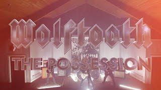 Wolftooth - The Possession (OFFICIAL VIDEO)