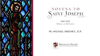 St. Joseph, Model of Workers | Fr. Michael Sweeney, O.P.