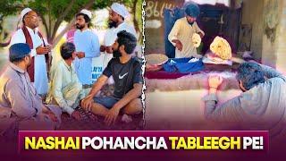  Nashai Pohancha Tableegh Pe  | Tableeghi Jamaat 