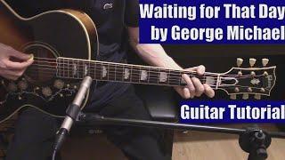 Waiting For That Day by George Michael (Guitar Tutorial with Isolated Vocal Track by George Michael)