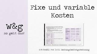 FWZ 21 Deckungsbeitragsrechnen - #1 Fixe und variable Kosten