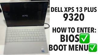 DELL XPS 13 PLUS 9320 - How To Enter Bios Settings & Boot Menu Options | dell x | reddit dell xps