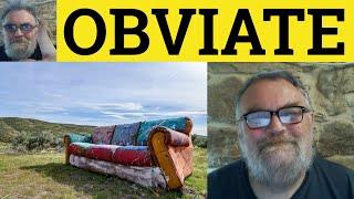  Obviate Meaning - Obviated Defined - Obviate Examples - Obviate Definition - C2 English Vocabulary