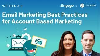 ABM Email Marketing Best Practices With LeadGnome + Engagio