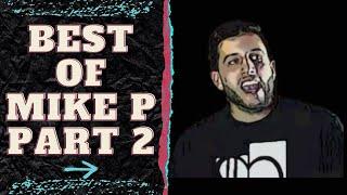 BEST OF MIKE P (PART 2)