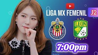 CHIVAS vs LEON LIGA MX FEMENIL J2