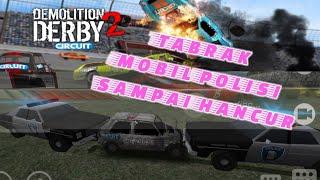 Nabrak mobil polisi auto dikejar sampai mobil hancur"!!DEMOLITIO DERBY 2  PART 1