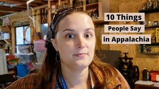 10 Things People Say in Appalachia