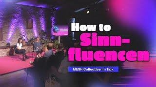 @MeshCollective - How to Sinnfluencen