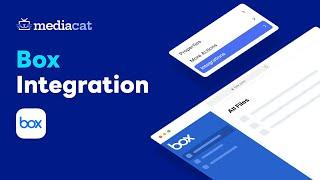 MediaCAT's seamless integration onboarding video with the Box Web App