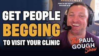 How To Get New Patients BEGGING For Physio - The Paul Gough Show - Interview with Will Harlow