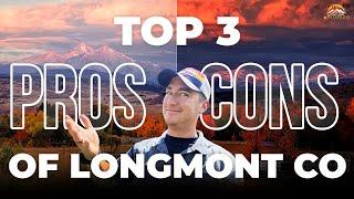 Top 3 Pros and Cons of Longmont CO