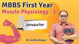 MBBS First Year | Muscle Physiology | Introduction | Dr Sachin Kapur | AIIMS