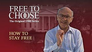 Free To Choose 1980 - Vol. 10 How to Stay Free - Full Video
