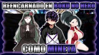 Reencarnado En Boku No Hero Como Mineta | Parte 58