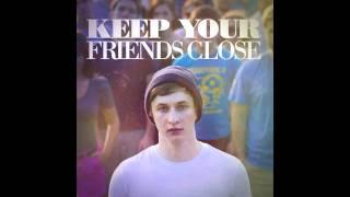 Dylan Owen - Keep Your Friends Close