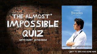 Episode 22 - Swades - The Almost Impossible Quiz with Rohit Jayakaran