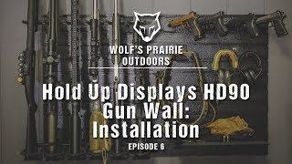 Hold Up Displays HD90 Gun Wall: Installation