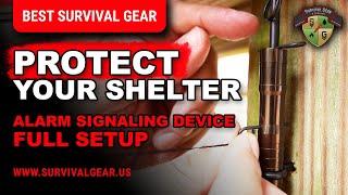 Protect Your Shelter From Intruders – Alarm Signaling Device – Full Setup Tutorial