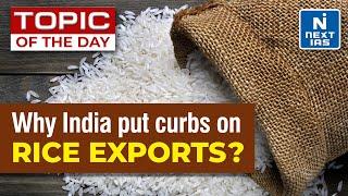 India's Export Policy on Rice | Topic of the Day | UPSC | NEXT IAS