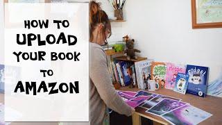 HOW TO UPLOAD YOUR CHILDREN'S BOOK ON AMAZON | Upload your book on KDP