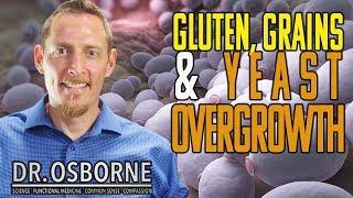 What Causes Yeast Overgrowth?  The Connection to Gluten & Grains