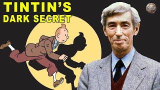 The Dark Secret Behind the Creator of Tintin