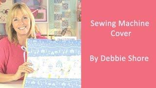 Sewing Machine Dust Cover by Debbie Shore