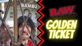 RAW Golden Ticket