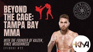 #22 - Beyond The Cage: Tampa Bay MMA with Vince McGuinness