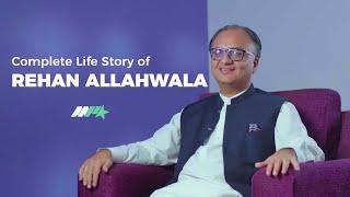 Rehan Allahwala I Complete Life Story I Men of Pakistan